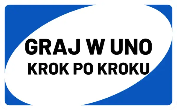 Niebiesko-biały znak z napisem "GRAJ W UNO KROK PO KROKU".